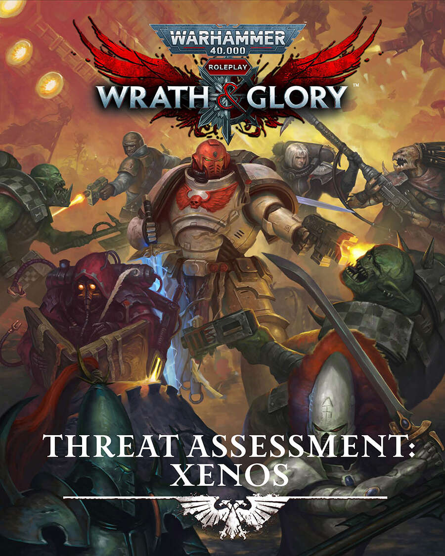 Warhammer 40,000 Wrath and Glory - Threat Assessment: Xenos