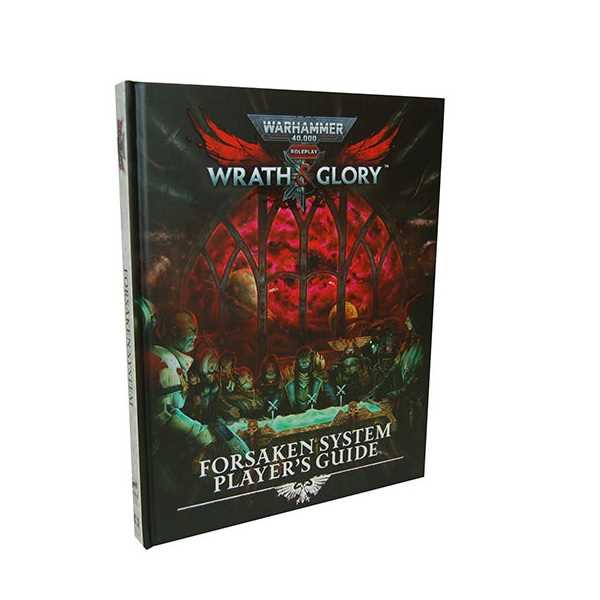 Warhammer 40000 RPG: Wrath & Glory: Forsaken System Players Guide